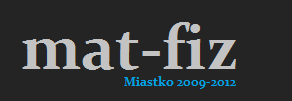 Mat-Fiz 2009-2012 Liceum Og�lnokszta�c�ce im. Adama Mickiewicza w Miastku